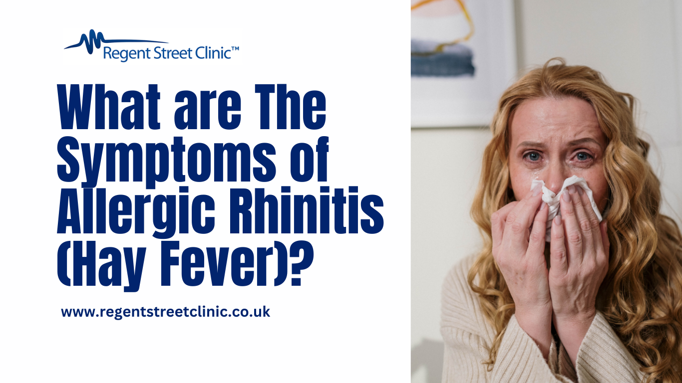 What are The Symptoms of Allergic Rhinitis (Hay Fever)